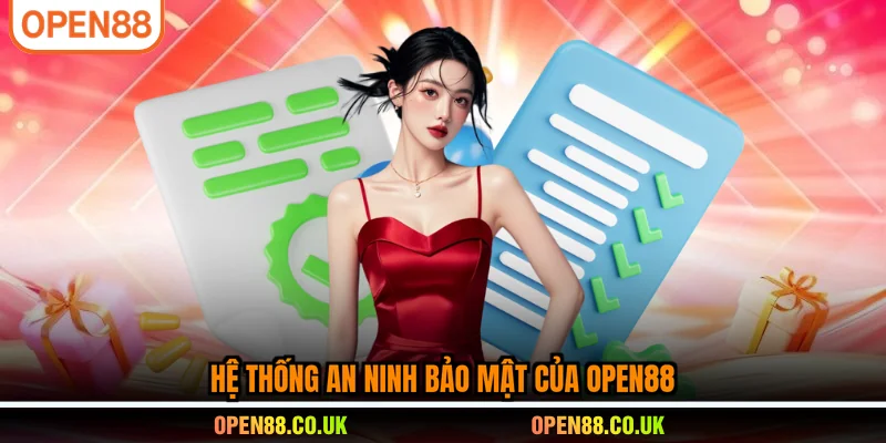 Hệ thống an ninh bảo mật của OPEN88