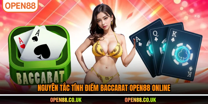 Nguyên tắc tính điểm Baccarat online cho bạn