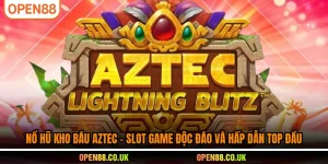Nổ Hũ Kho Báu Aztec-slot game độc đáo và hấp dẫn top đầu