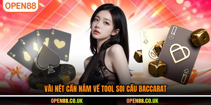 Vài nét cần nắm về tool soi cầu Baccarat